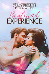 Boyfriend Experience – Ed. italiana - Erika Wilde & Carly Phillips