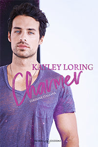 Charmer – Ed. italiana - Kayley Loring