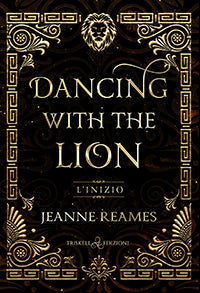 Dancing with the Lion – L’inizio - Jeanne Reames