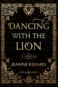 Dancing with the Lion – L’ascesa - Jeanne Reames