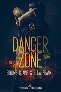 Danger Zone - Edizione italiana - Brooke Blaine & Ella Frank