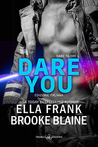 Dare You – Ed. italiana - Ella Frank & Brooke Blaine