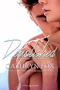 Demolished – Quando l’amore ha un segreto - Cathryn Fox