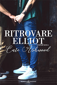 Ritrovare Elliot - Cate Ashwood