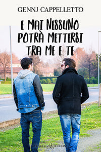 E mai nessuno potrà mettersi tra me e te - Gennj Cappelletto