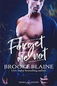 Forget me not - Edizione italiana - Brooke Blaine