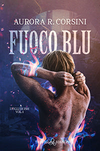 Fuoco blu - Aurora R. Corsini