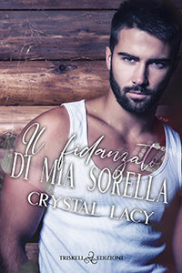 Il fidanzato di mia sorella - Crystal Lacy