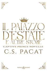 Il palazzo d’estate e altre storie - C.S. Pacat (ricopertinato)
