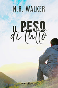 Il peso di tutto - N.R Walker