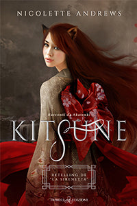 Kitsune – Retelling de “La Sirenetta” - Nicolette Andrews