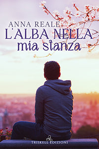 L'alba nella mia stanza - Anna Reale