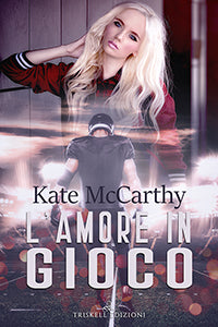 L'amore in gioco - Kate Mc Carthy