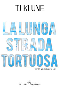 La lunga strada tortuosa - TJ Klune