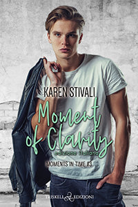Moment of clarity - Edizione italiana - Karen Stivali