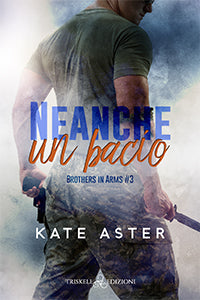 Neanche un bacio - Kate Aster