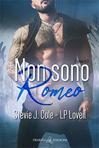 Non sono Romeo - Stevie J. Cole & L.P. Lovell