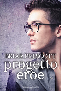 Progetto eroe - Briar Prescott
