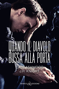 Quando il diavolo bussa alla porta - Cate Ashwood e J.H. Knight