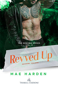 Revved Up – Ed. italiana - Mae Harden