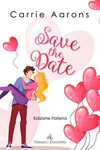 Save the date – Ed. italiana - Carrie Aarons