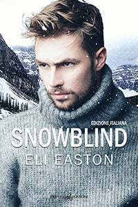 Snowblind – Edizione italiana - Eli Easton