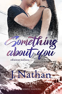Something About You - Edizione italiana - J. Nathan