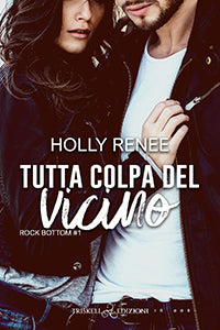 Tutta colpa del vicino - Holly Renee