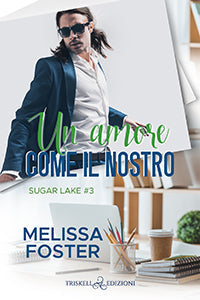 Un amore come il nostro - Melissa Foster