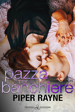 Pazza per il banchiere - Piper Rayne