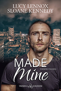 Made Mine - Ed. Italiana - Lucy Lennox & Sloane Kennedy