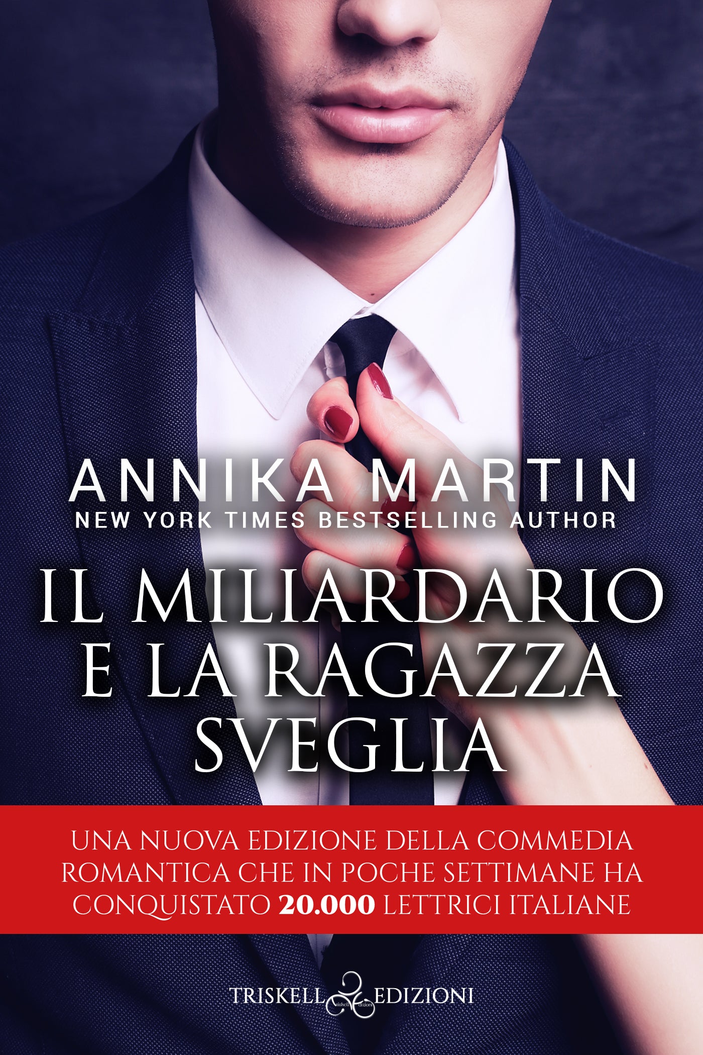 Il miliardario e la ragazza sveglia – Seconda Ed. - Annika Martin