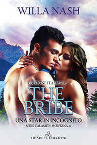 The Bribe - Una star in incognito - Willa Nash