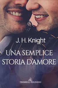 Una semplice storia d'amore - J.H. Knight